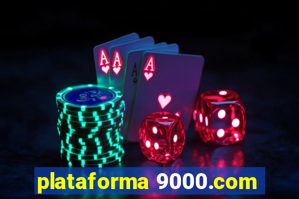 plataforma 9000.com